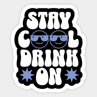 Stay Cool and Drink On this Summer Sticker